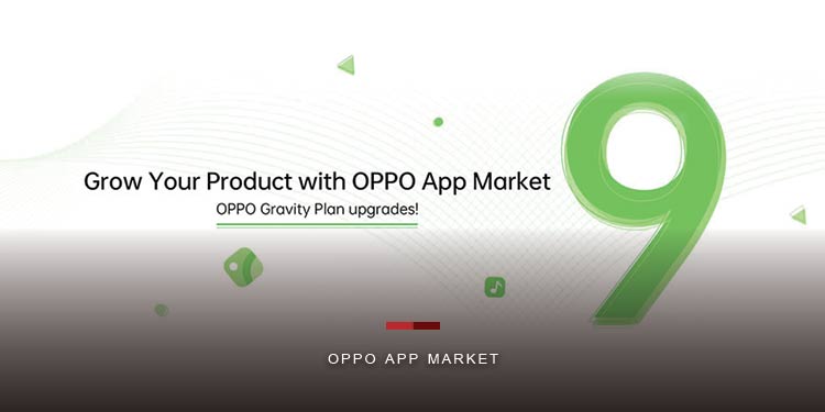 OPPOประกาศการอัปเกรด OPPO App Marketและ Gravity Plan อย่างเป็นทางการ
