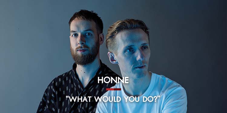 “What Would You Do?” ความไพเราะครั้งใหม่จาก Honne