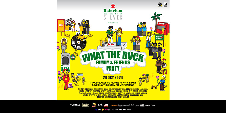 เตรียมปล่อยไหลสมูทกันได้เกินคาด สุดปังกับ 9 ไอเท็มจาก 9 ศิลปิน ในงาน “Heineken Experience Silver Presents What The Duck Family & Friends Party”