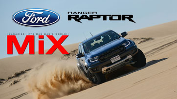 FORD Ranger Raptor : Arabian in Mui Ne ลุยโหด ครบรส ทั้งโคลน ป่าเขา และทะเลทราย  