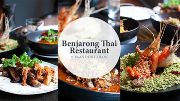ชวนมาสัมผัสรสชาติอาหารไทย ในแบบดั้งเดิม |@Benjarong Thai Restaurant | Issue 164