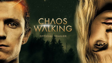 ค้นพบโลกใบใหม่ไปกับตัวอย่างแรก "Chaos Walking" ปรากฏการณ์รับปีอนาคตที่ไม่มีใครหนีพ้นอานุภาพแห่งเสียง