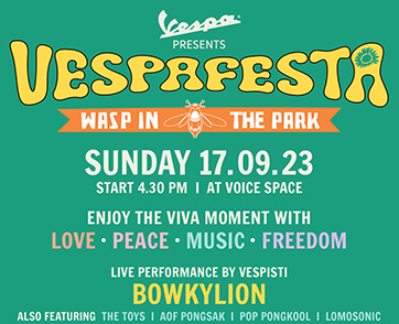 เวสป้า ปลดล็อกทุกเกียร์ ชวนชาว Vespisti มันส์กันต่อกับเทศกาลดนตรี VESPAFESTA WASP in the park มิวสิค เฟสติวัล ให้สาวกตัวต่อโบยบินอย่างอิสระในจังหวะแบบเวสป้า