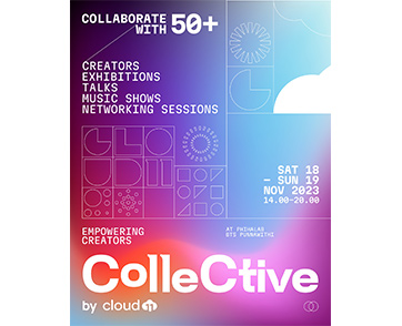 COLLECTIVE by Cloud 11 ครีเอเตอร์เฟสติวัล ครั้งแรก! ที่รวมงานนิทรรศการ ดนตรี ทอล์ค และร้านค้าจากเหล่าครีเอเตอร์กว่า 50 ชีวิต 18 – 19 พฤศจิกายน 2566 นี