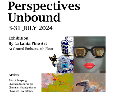 นิทรรศการ Perspectives Unbound ณ Central Embassy