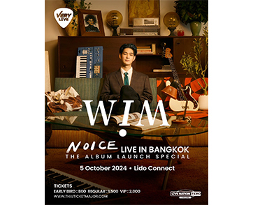 เตรียมตัวฟีลกู้ดให้สุดกราฟ กับคอนเสิร์ตเดี่ยวเต็มรูปแบบเปิดอัลบั้มของ WIM ใน VERY LIVE presents WIM “NOICE LIVE IN BANGKOK” THE ALBUM LAUNCH SPECIAL