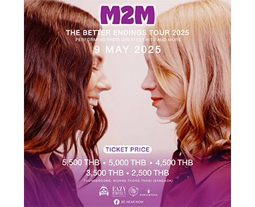 เตรียมย้อนไปห้วงเวลาแห่งความสุขกับ 2 สาวตำนานดูโอ้ป็อป 90s “M2M THE BETTER ENDINGS TOUR 2025” วันที่ 9 พฤษภาคม นี้ !