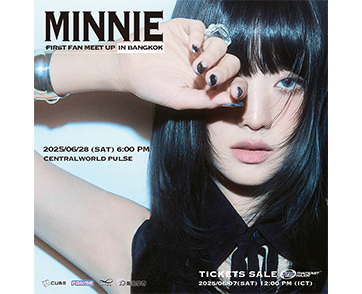 ชีเสิร์ฟไทยที่เดียว!! “MINNIE” ชวน NEVERLAND อัปเลเวลความใกล้ชิด ในแฟนมีตครั้งแรก “MINNIE FIRST FAN MEET UP IN BANGKOK”