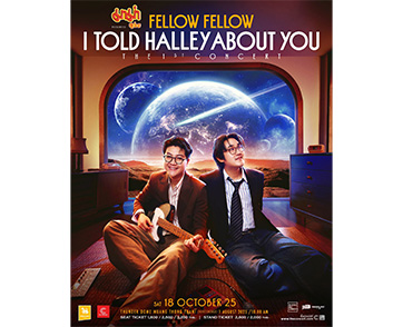 จาก “ดาวหางฮัลเลย์” สู่คอนเสิร์ตใหญ่! fellow fellow ฉลองเส้นทางดนตรีกับ “FELLOW FELLOW I TOLD HALLEY ABOUT YOU”