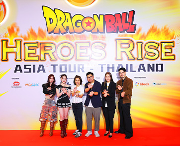“บอย ปกรณ์” และ “โจริญ-อ๊ะอาย 4EVE” ชวนแฟนๆ ดราก้อนบอล ใน Dragon Ball Heroes Rise Asia Tour In Thailand นิทรรศการ ดราก้อนบอล